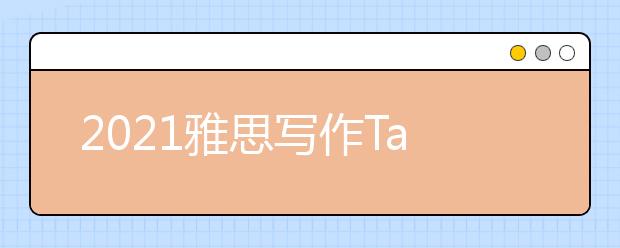 2021雅思写作Task1小作文柱状图范文：想去的国家