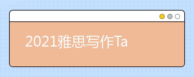 2021雅思写作Task1小作文柱状图范文：外语是否应该成必修课