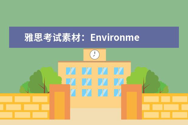 雅思考试素材：Environmental Protection