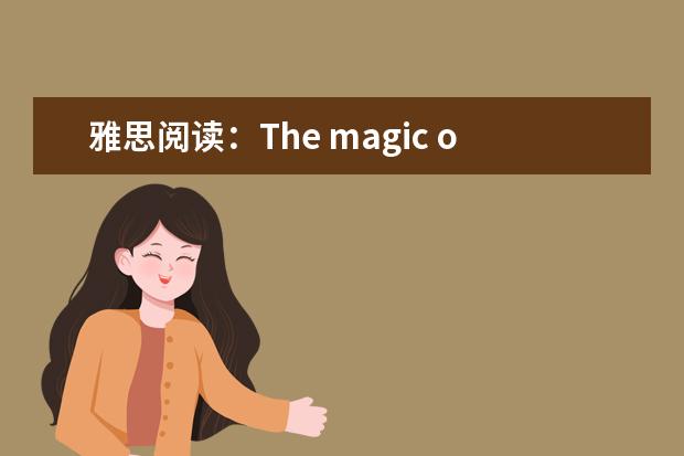 雅思阅读：The magic of diasporas