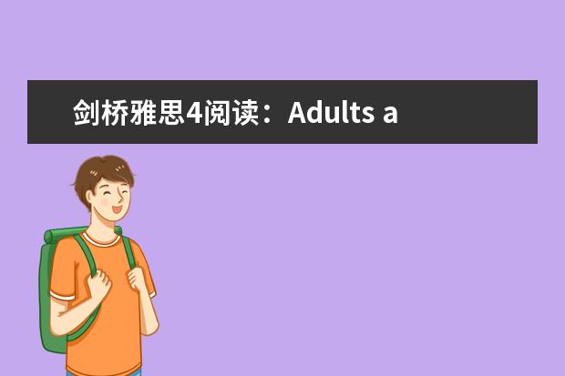 剑桥雅思4阅读：Adults and children are frequently...这篇答案（剑桥雅思阅读AUSTRALIA’SSPORTINGSUCCE