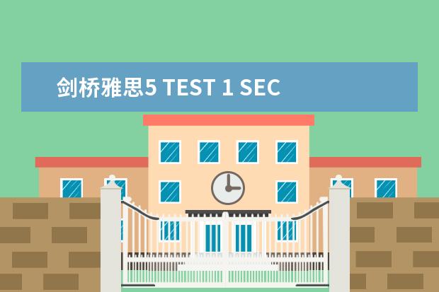 剑桥雅思5 TEST 1 SECTION 3 的答案问题（求剑桥雅思阅读bakelite（the birth of modern plastics）的答案）